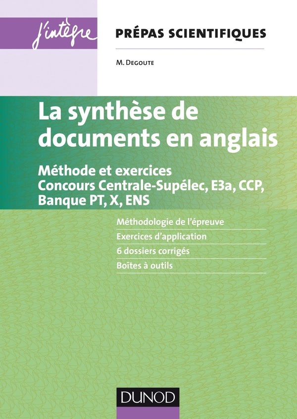 La synthèse de documents en anglais ; méthode et exercices ; concours Centrale-supélec, e3a, X et ENS