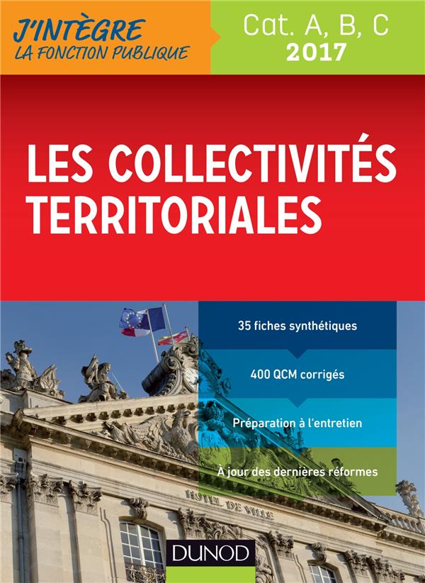 Les collectivités territoriales 2017 ; catégories A, B, C (édition 2017)