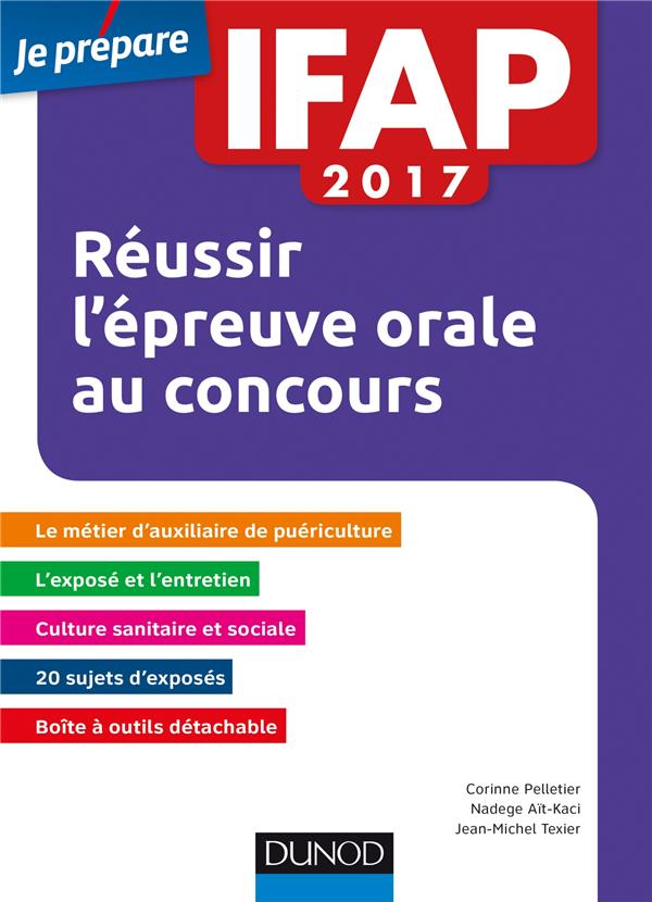 Je prépare : IFAP 2017 ; réussir l'épreuve orale au concours auxiliaire de puériculture