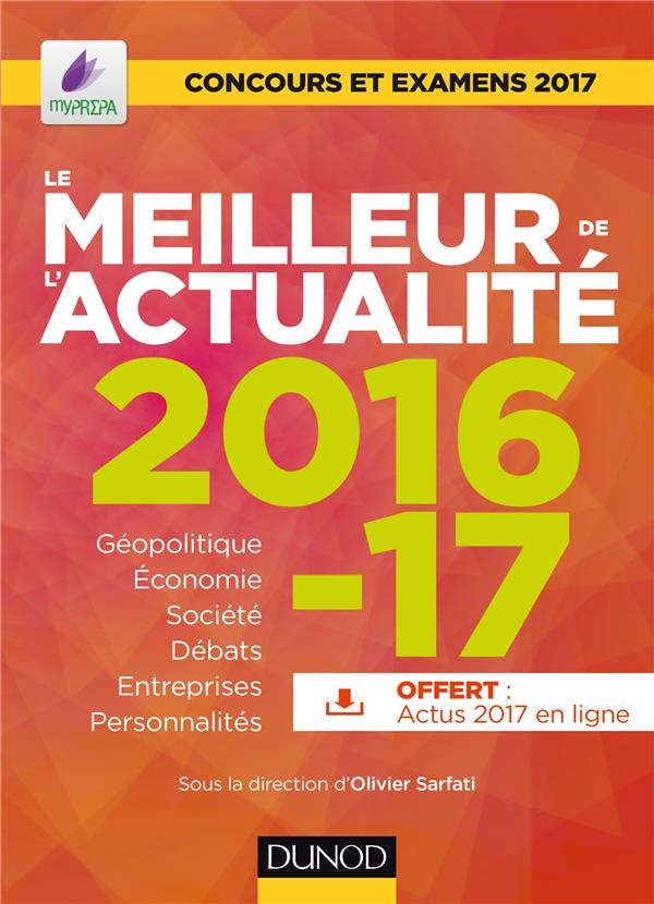Le meilleur de l'actualité 2016-2017 ; concours et examens 2017