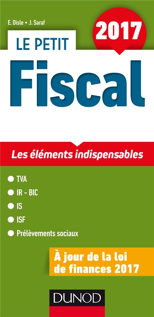 Le petit fiscal ; les points clés en 22 fiches (édition 2017)