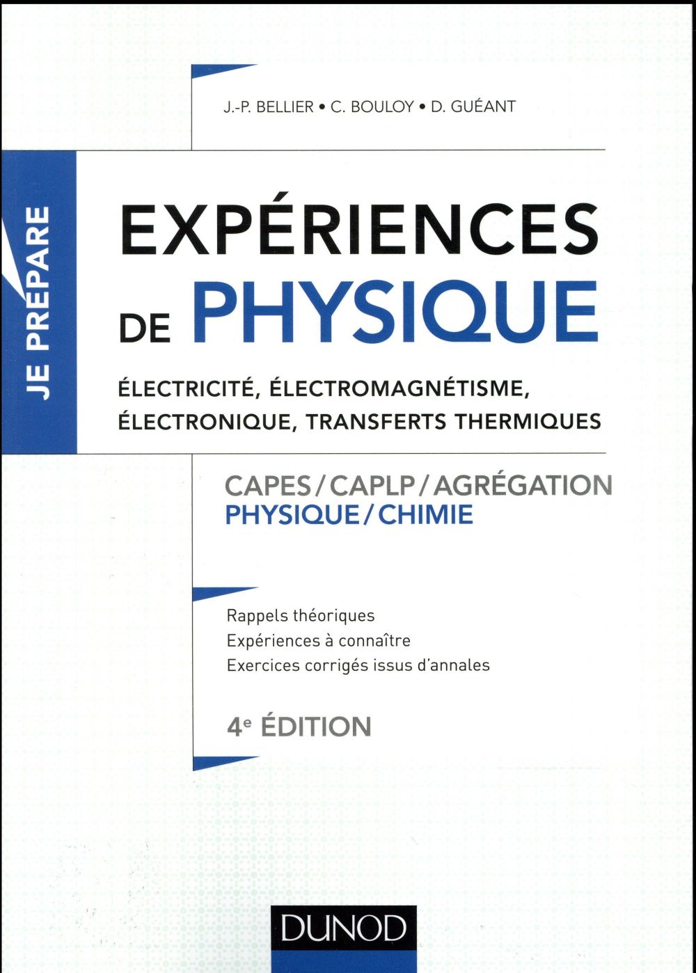 Je prépare : expériences de physique ; électricite, électromagnéisme, électronique ; capes/agrégation (4e édition)