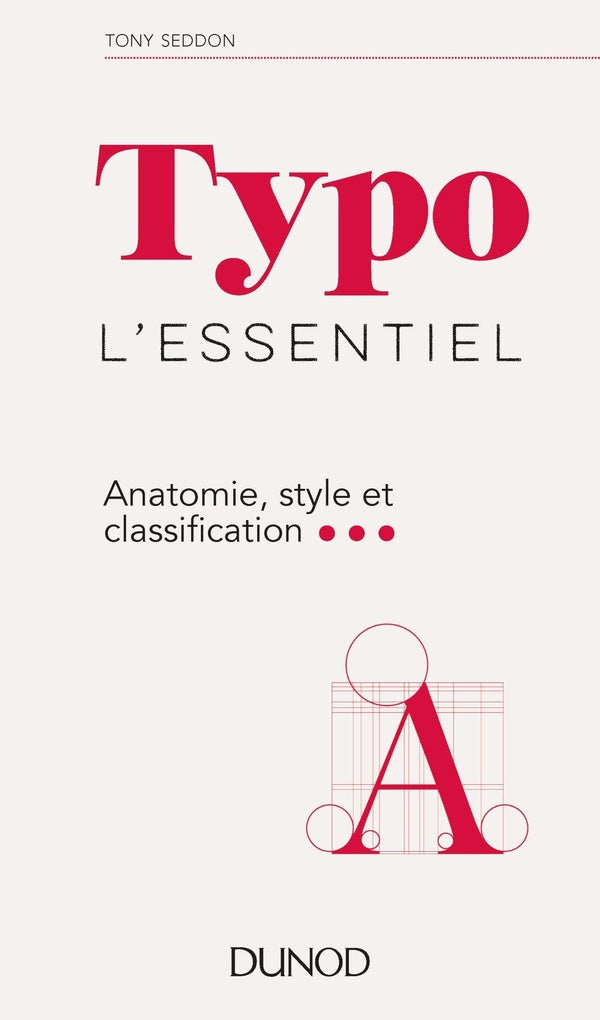 Typo, l'essentiel ; anatomie, style et classification
