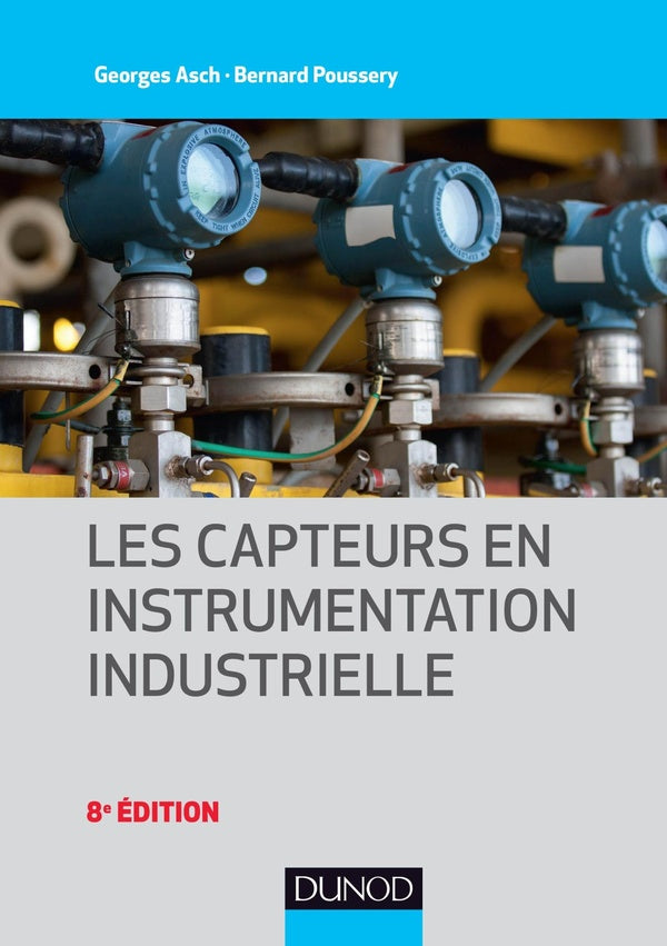 Les capteurs en instrumentation industrielle (8e édition)