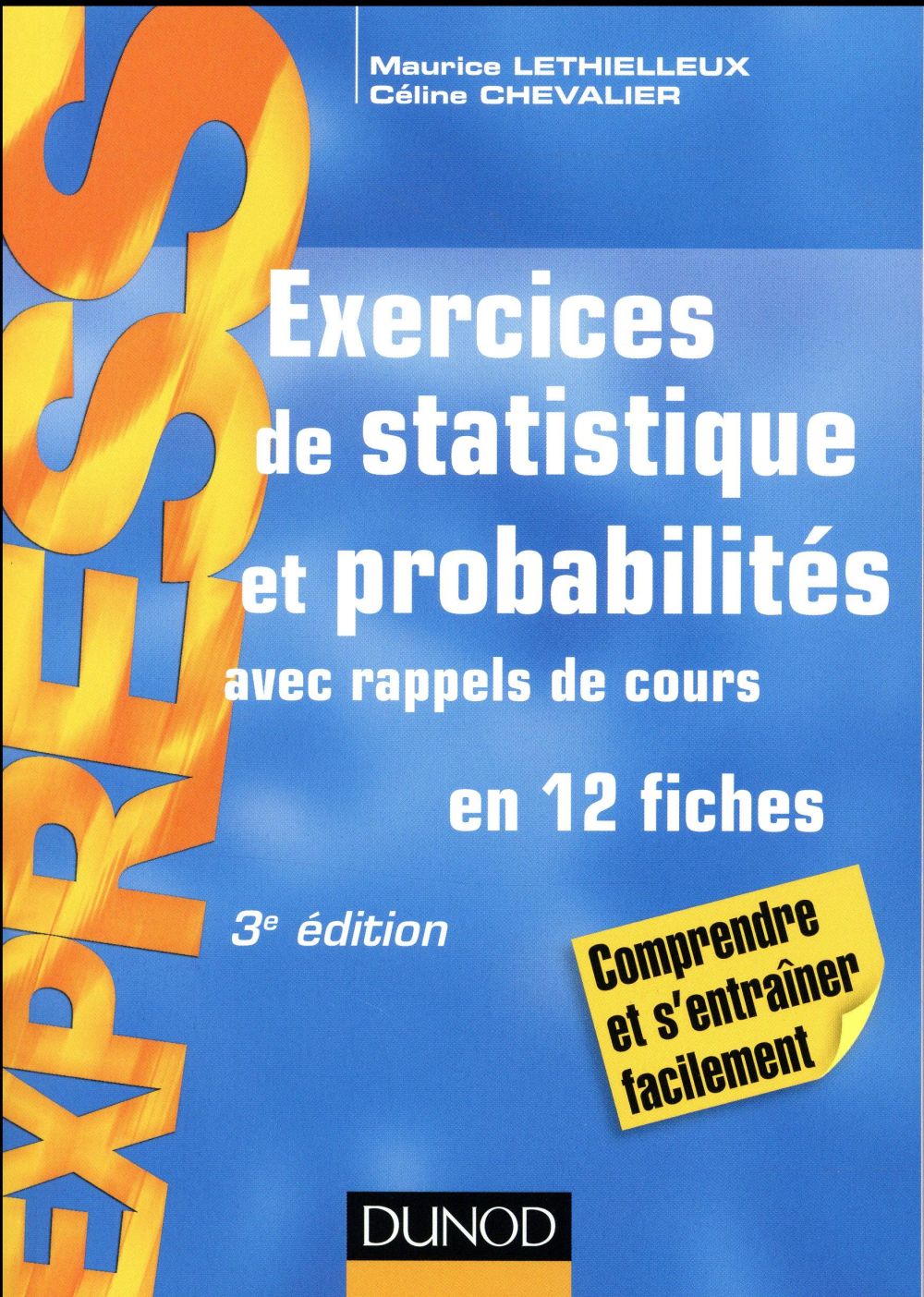 Exercices de statistique et probabilités ; avec rappels de cours ; en 12 fiches (3e édition)