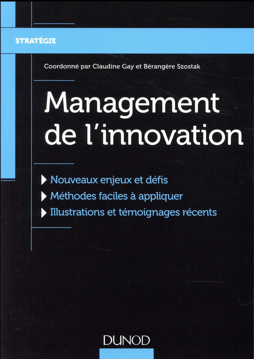 Management de l'innovation ; de sa création à son appropriation