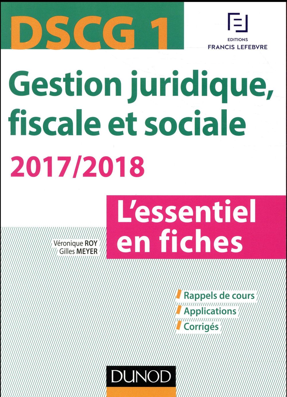DSCG 1 ; gestion juridique, fiscale et sociale ; l'essentiel en fiches (édition 2017/2018)