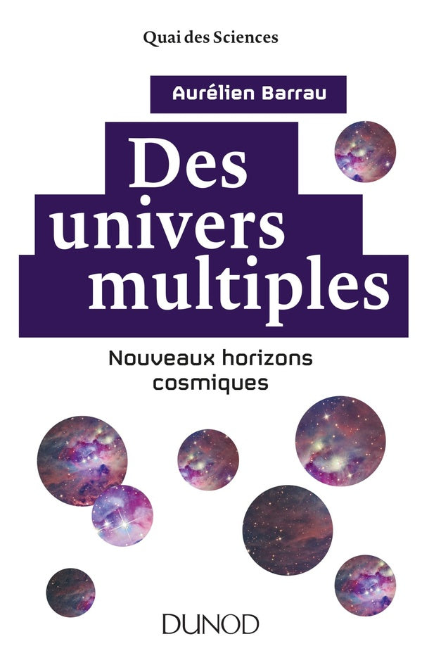 Des univers multiples ; nouveaux horizons cosmiques (2e édition)