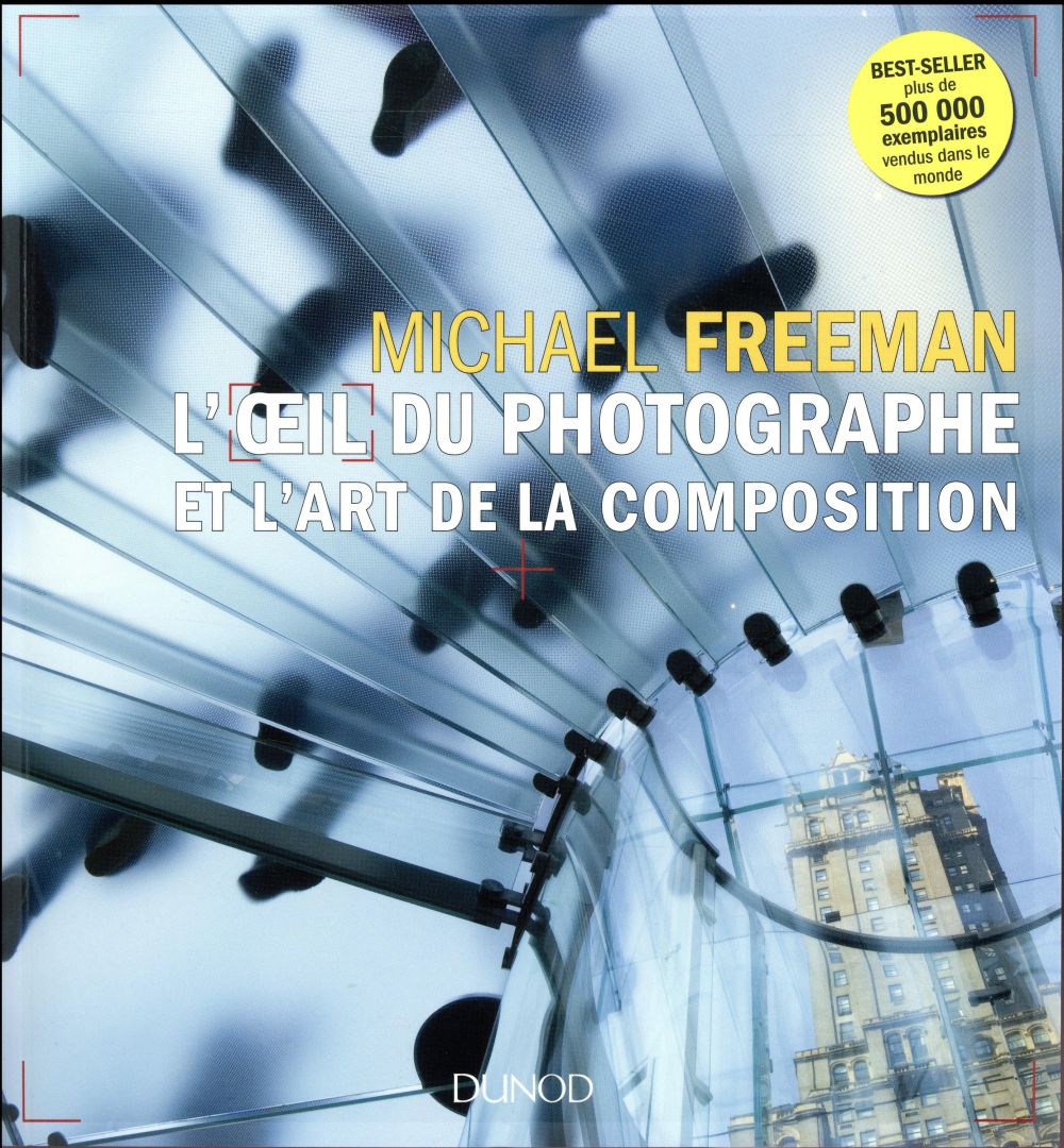 L'oeil du photographe et l'art de la composition