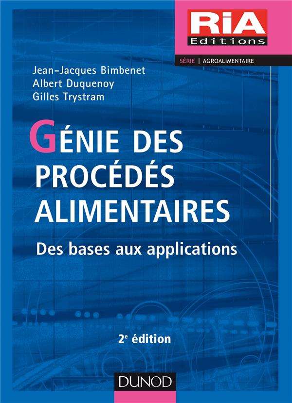 Génie des procédés alimentaires : Des bases aux applications (2e édition)
