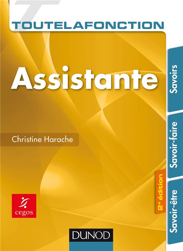 Toute la fonction : assistante ; savoirs, savoir-faire, savoir-être (2e édition)
