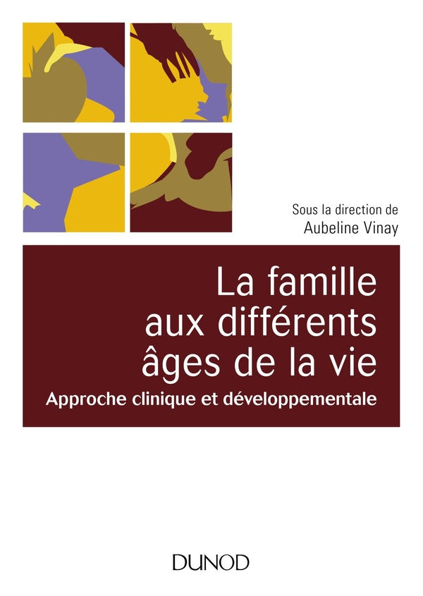 La famille aux différents âges de la vie ; approche clinique et développementale
