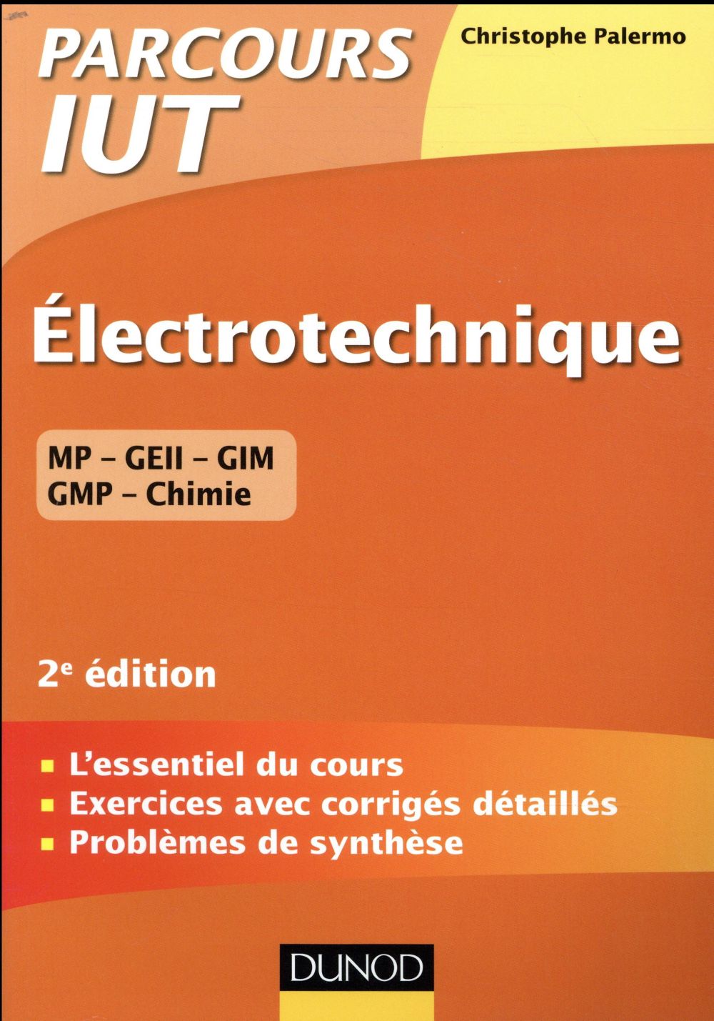 électrotechnique IUT ; l'essentiel du cours, exercices avec corrigés détaillés (2e édition)