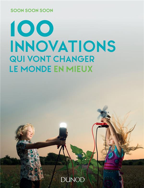 100 innovations qui vont changer le monde
