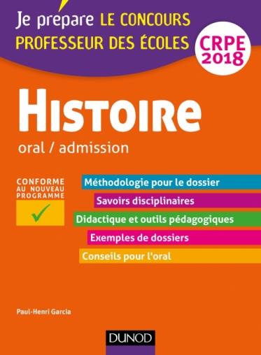 Je prépare : histoire ; professeur des écoles ; oral / admission ; CRPE (édition 2018)