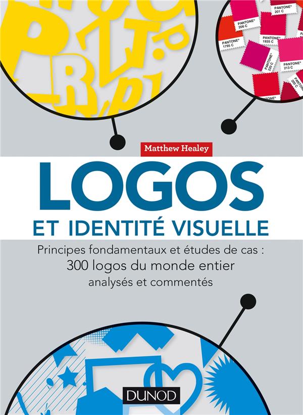 Logos et identité visuelle ; principes fondamentaux et études de cas