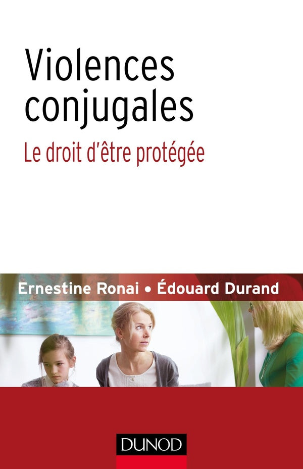 Violences conjugales ; le droit d'être protégée