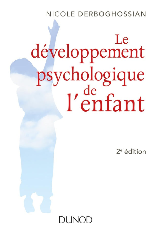 Le développement psychologique de l'enfant ; de 0 à 8 ans (2e édition)