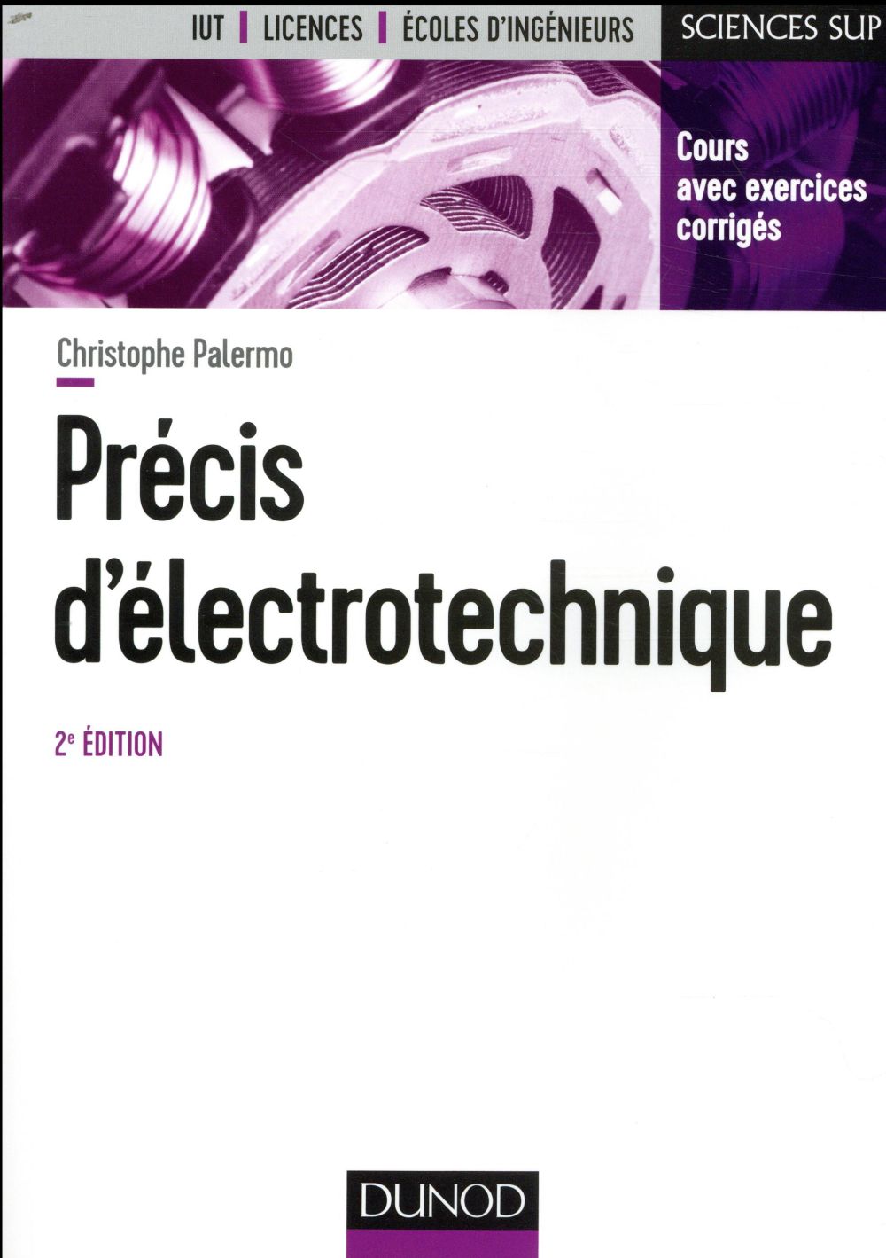 Précis d'électrotechnique ; l'essentiel du cours, exercices avec corrigés détaillés (2e édition)