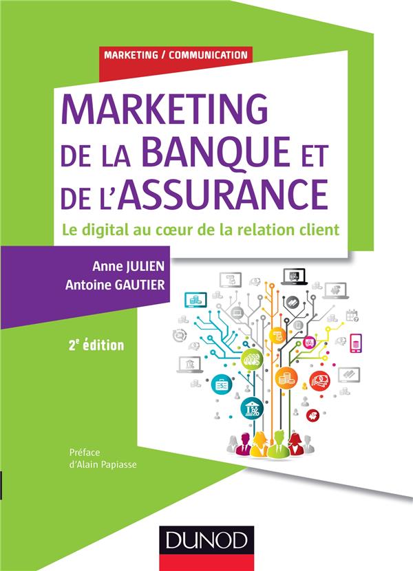 Marketing de la banque et de l'assurance, 2e ed. - le digital au coeur de la relation client