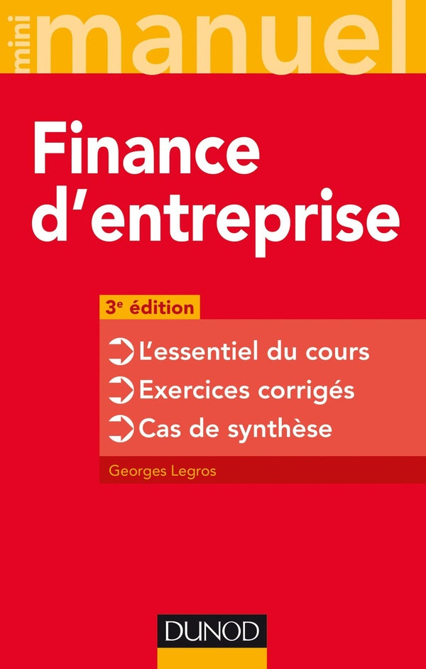Mini manuel : finance d'entreprise ; l'essentiel du cours ; exercices corrigés
