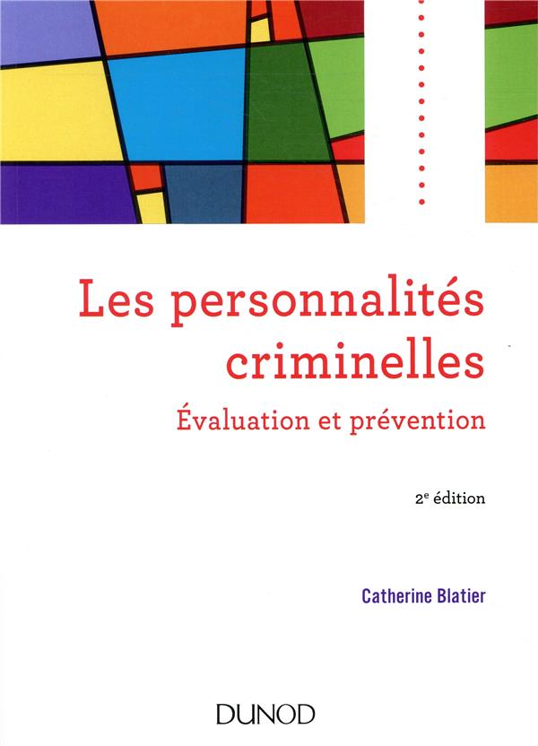 Les personnalités criminelles ; évaluation et prévention (2e édition)