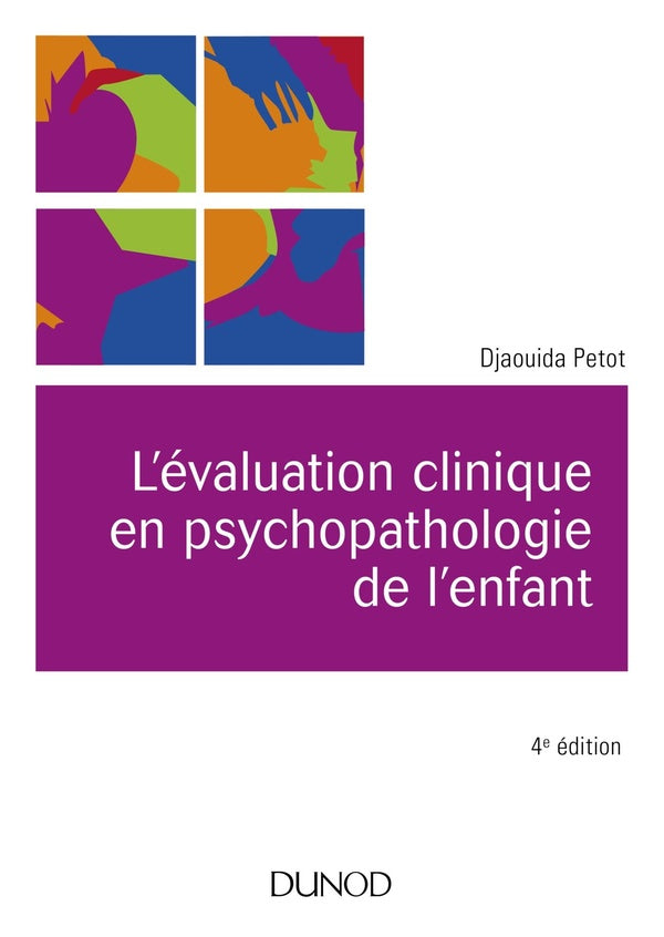 L'évaluation clinique en psychopathologie de l'enfant (4e édition)