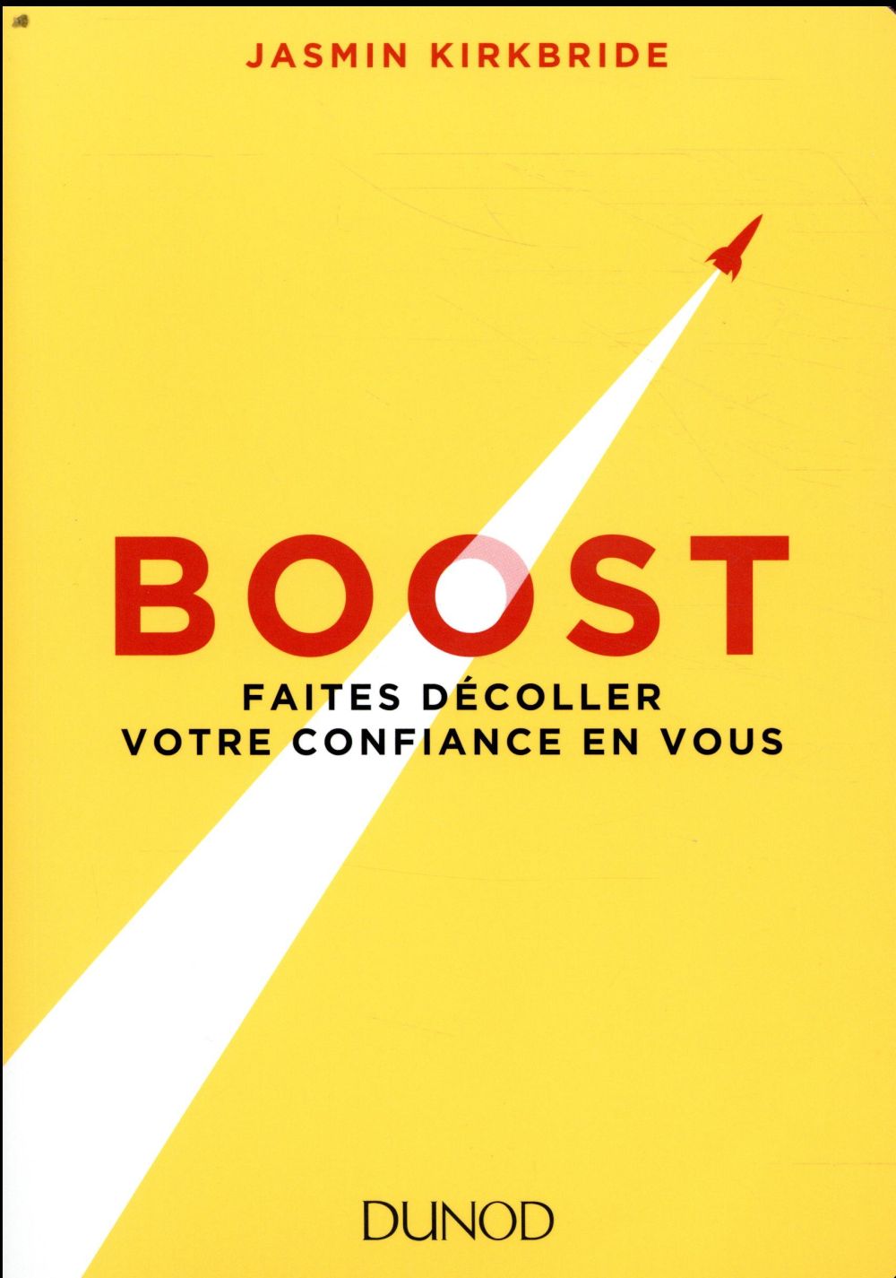 Boost ; faites décoller votre confiance en vous