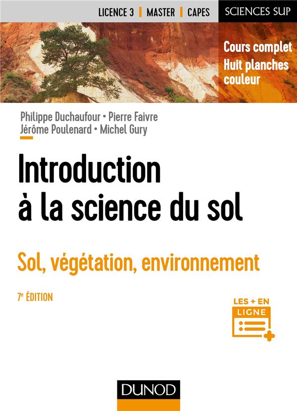 Introduction à la science du sol ; sol, végétation, environnement (7e édition)