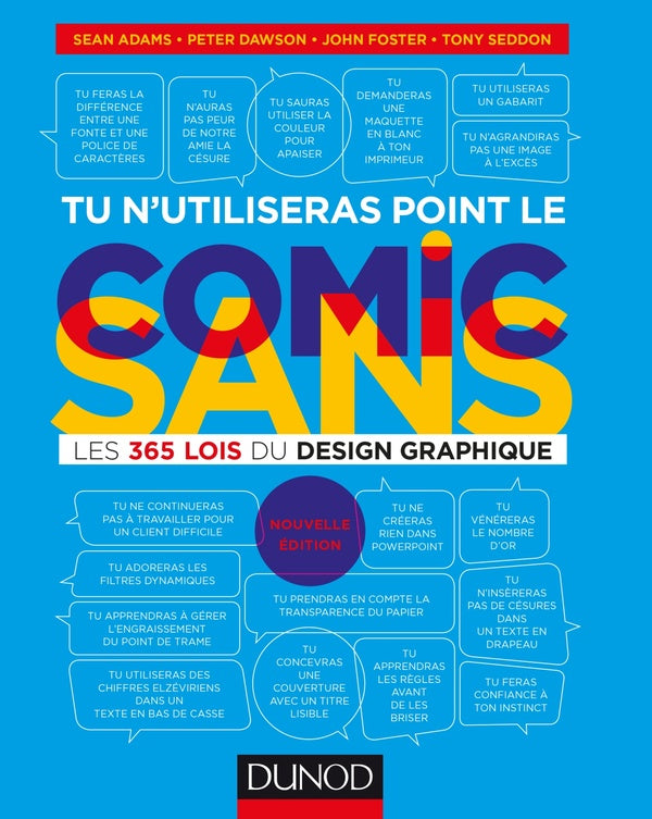 Tu n'utiliseras point le comic sans ; les 365 lois du design graphique (2e édition)