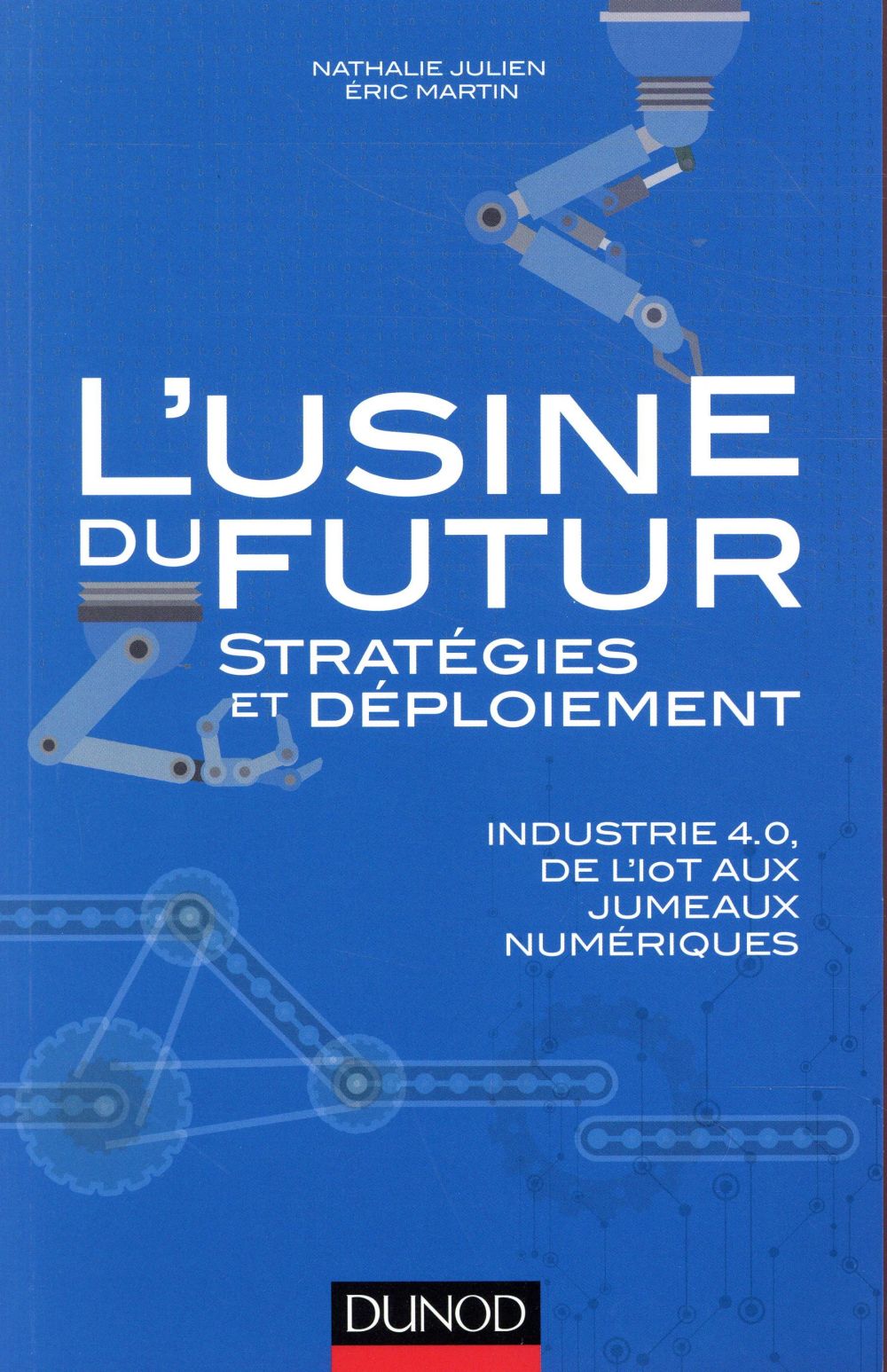 L'usine du futur - strategies et deploiement - industrie 4.0, de l'iot aux jumeaux numeriques