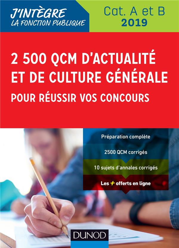 3000 QCM d'actualité et de culture générale pour réussir vos concours ; catégorie B et C (édition 2018/2019)