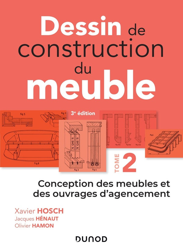 Dessin de construction du meuble Tome 2 ; conception des meubles et des ouvrages d'agencement (3e édition)