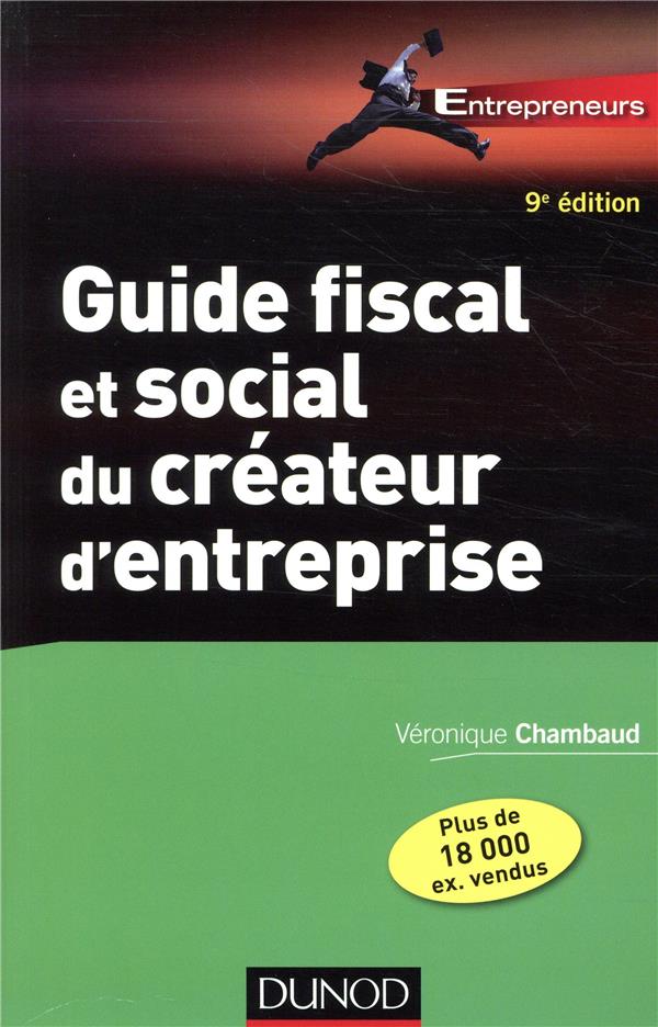 Guide fiscal et social du créateur d'entreprise (9e édition)