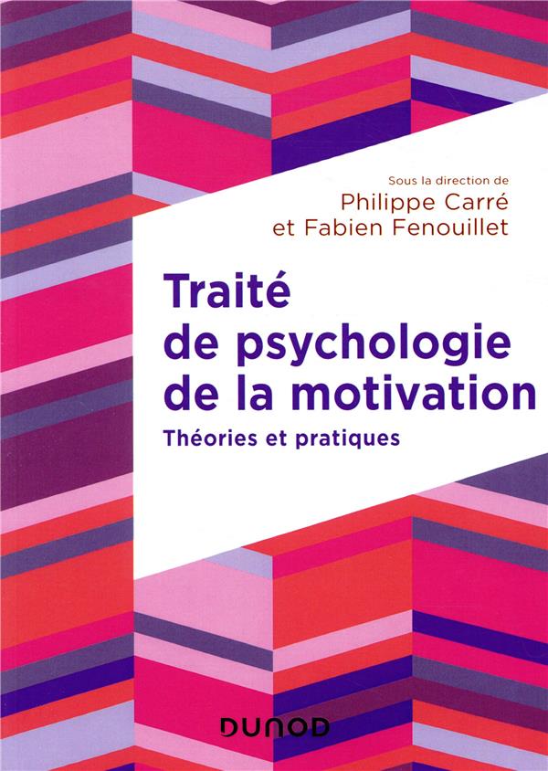 Traité de psychologie de la motivation ; théories et pratiques