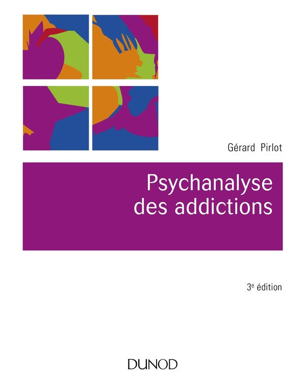Psychanalyse des addictions (3e édition)