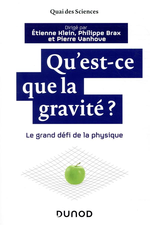Qu'est-ce que la gravité ? le grand défi de la physique
