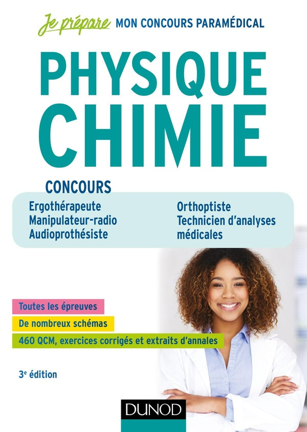 Je prépare : concours paramédicaux physique chimie ; ergothérapeute, manipulateur radio, audioprothésiste (3e édition)