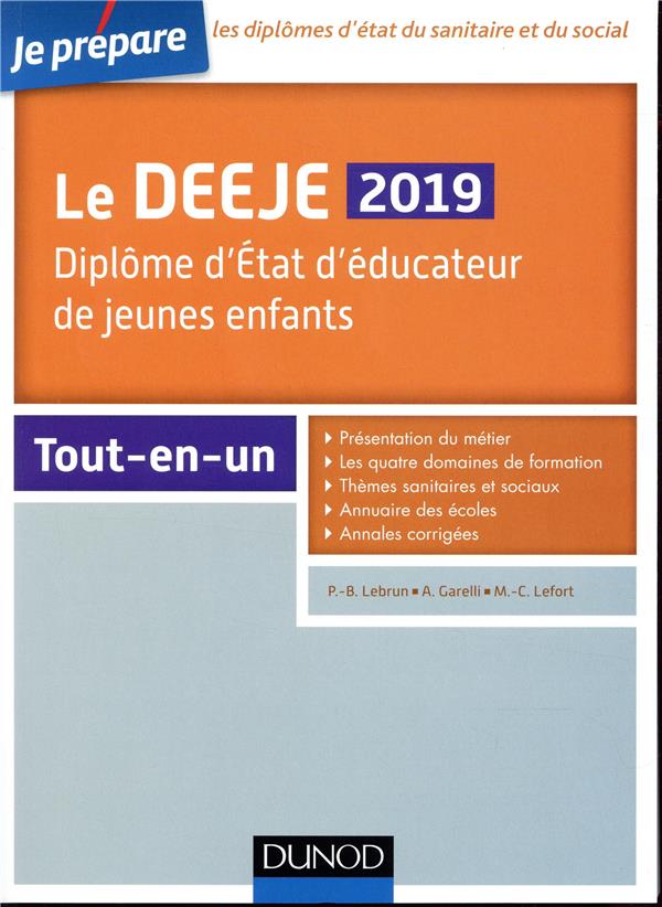 Je prépare : le DEEJE ; diplôme d'Etat d'éducateur de jeunes enfants ; tout-en-un (édition 2019)