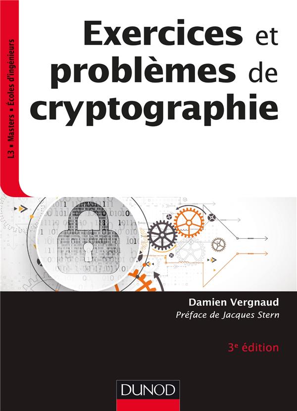 Exercices et problèmes de cryptographie (3e édition)