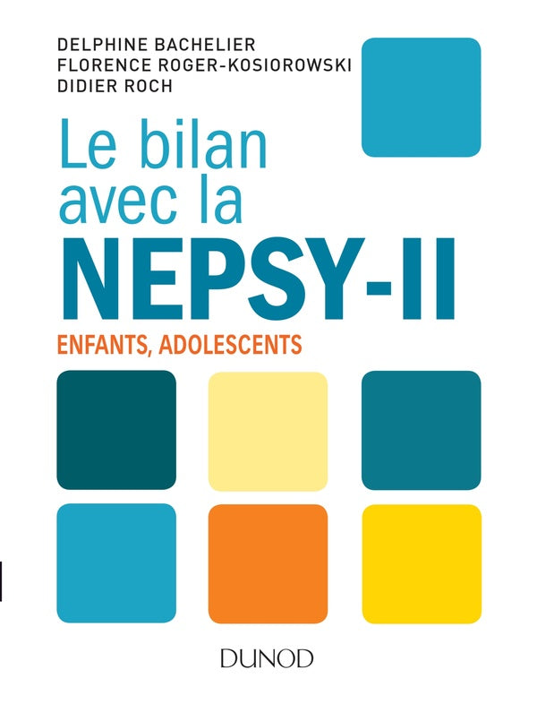 Le bilan avec la Nepsy-II ; guide pratique pour l'évaluation