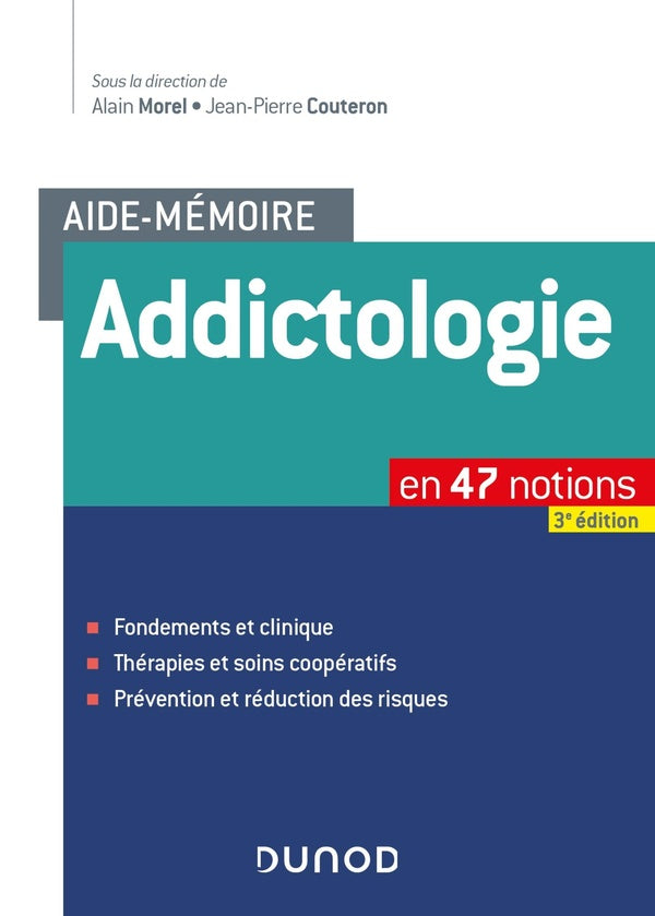 Aide-mémoire : addictologie ; en 47 notions (3e édition)