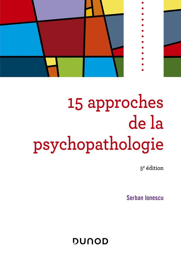 15 approches de la psychopathologie (5e édition)