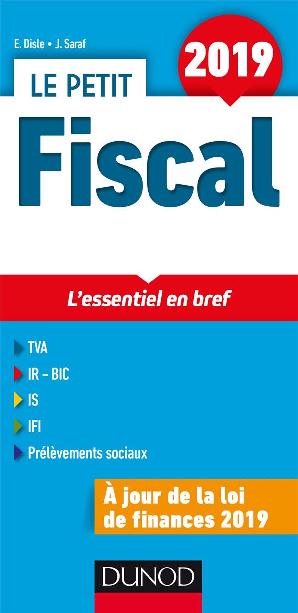Le petit fiscal ; les éléments indispensables (édition 2019)