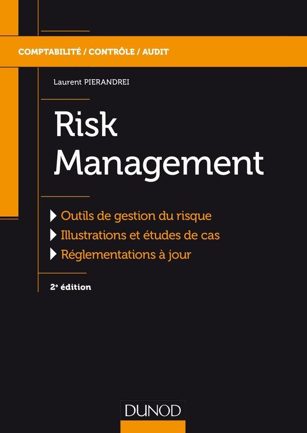 Risk management ; gestion des risques en entreprise, banque et assurance