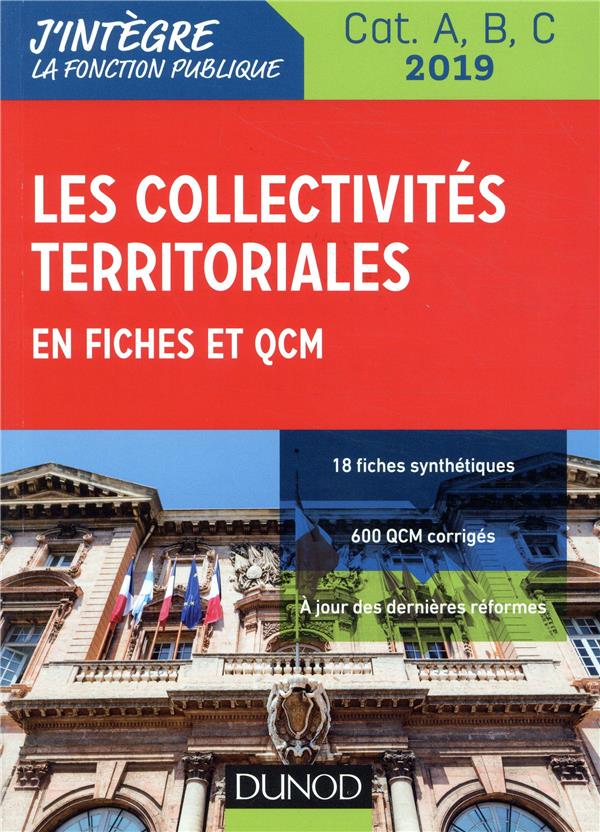 Les collectivites territoriales en fiches et QCM ; cat. A, B, C 2019 (édition 2019)