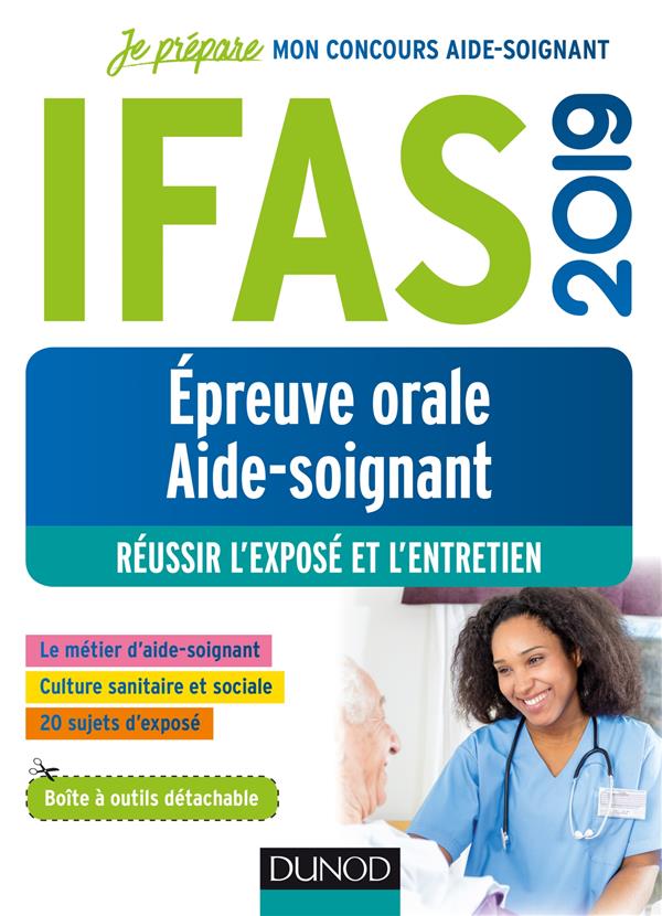 Je prépare : IFAS ; épreuve orale concours aide-soignant ; réussir l'exposé et l'entretien (édition 2019)