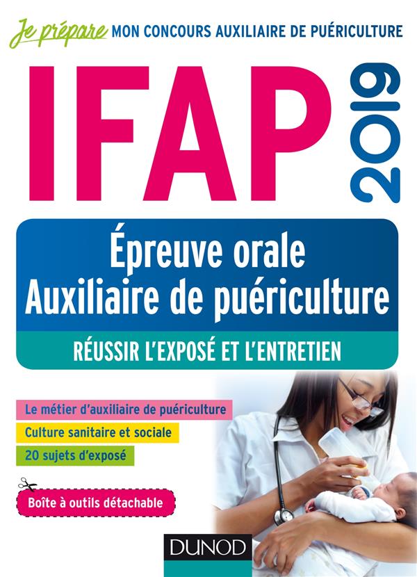 IFAP; épreuve orale auxiliaire de puériculture ; réussir l'exposé et l'entretien (édition 2019)