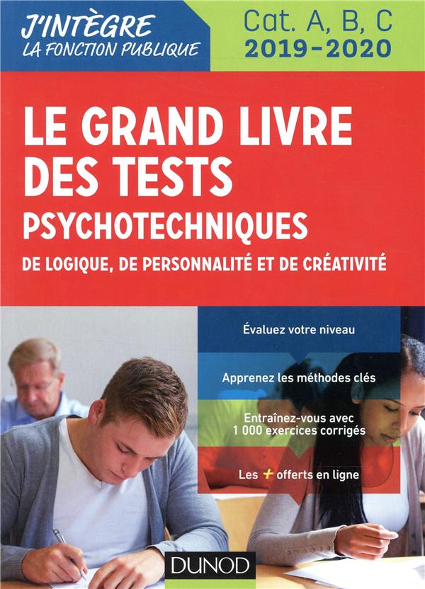 Tous concours fonction publique ; le grand livre des tests psychotechniques de logique, de personnalité et de créativité (édition 2019/2020)