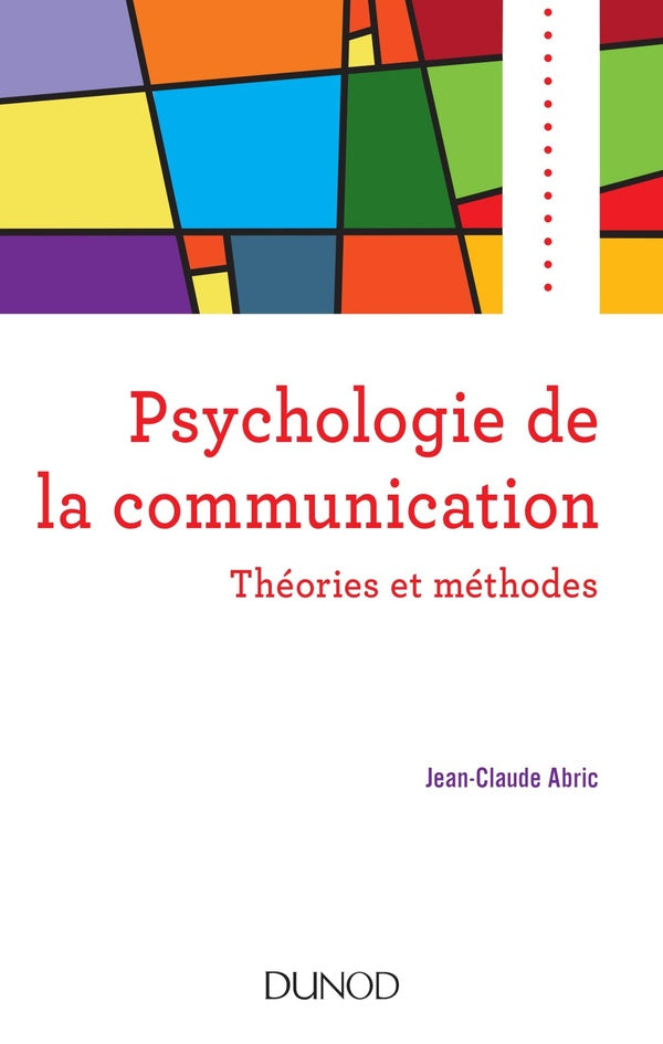 Psychologie de la communication ; théories et méthodes